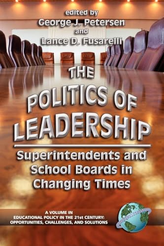 The Politics of Leadership : Superintendents and School Boards in Changing Times