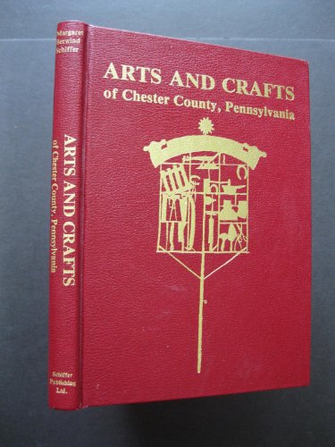 Arts and Crafts of Chester County, Pennsylvania