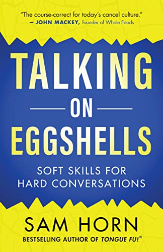 Talking on Eggshells : Soft Skills for Hard Conversations