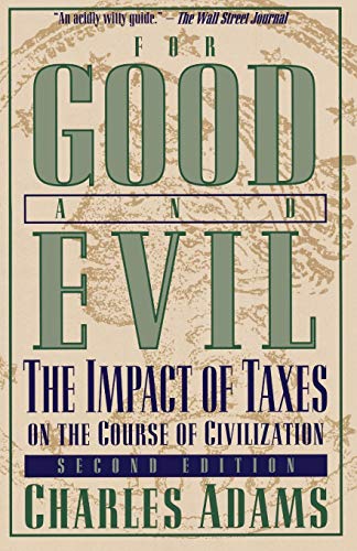 Book cover: "For Good and Evil" about the impact of taxes.