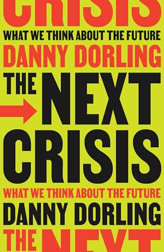 The Next Crisis : What We Think About the Future