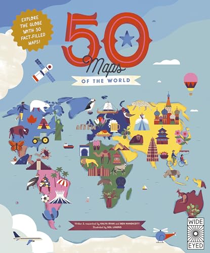 50 Maps of the World : Explore the globe with 50 fact-filled maps!