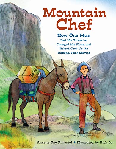 Mountain Chef (How One Man Lost His Groceries, Changed His Plans, and Helped Cook Up the National Park Service)