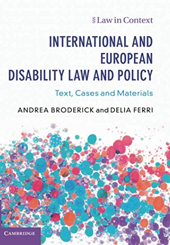 International and European Disability Law and Policy: Text, Cases and Materials (Law in Context)