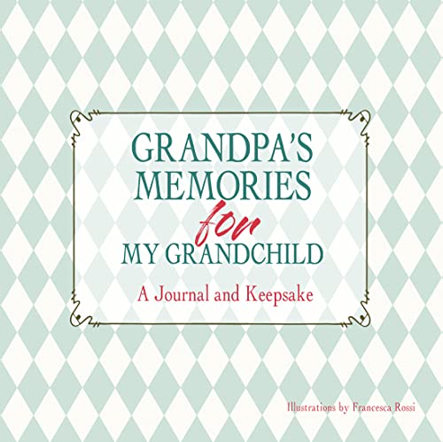 Grandpa's Memories for My Grandchild : A Journal and Keepsake