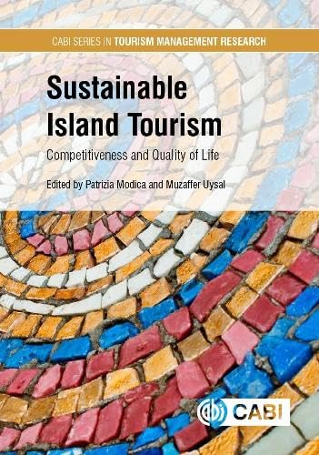 Sustainable Island Tourism : Competitiveness and Quality of Life