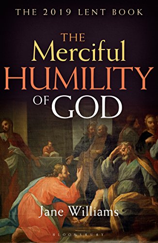 The Merciful Humility of God: The 2019 Lent Book (Lent Book 2019)