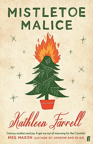 Mistletoe Malice: 'Literary comfort and joy' (Meg Mason, author of Sorrow and Bliss)