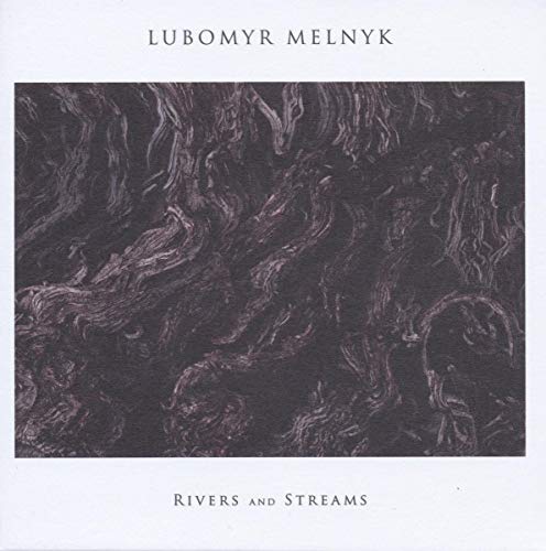 Lubomyr Melnyk’s “Rivers And Streams” vinyl album cover, abstract dark swirls.