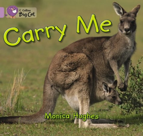 Carry Me: A wordless picture book showing how different animals carry their young. (Collins Big Cat)