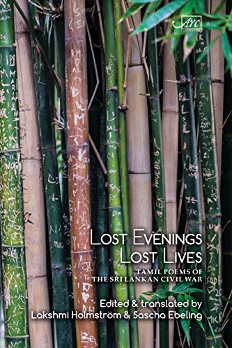 Lost Evenings, Lost Lives : Tamil Poets from Sri Lanka's War