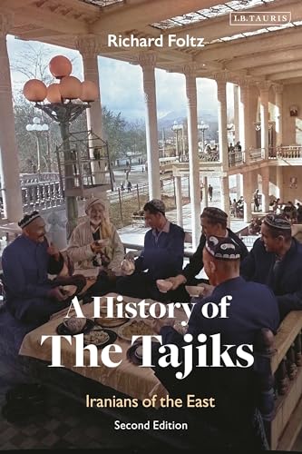 A History of the Tajiks : Iranians of the East