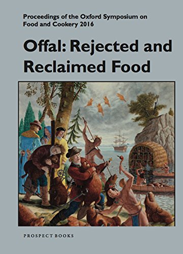 Offal: Rejected and Reclaimed Food : Proceedings of the Oxford Symposium on Food