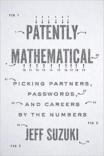 Patently Mathematical: Picking Partners, Passwords, and Careers by the Numbers