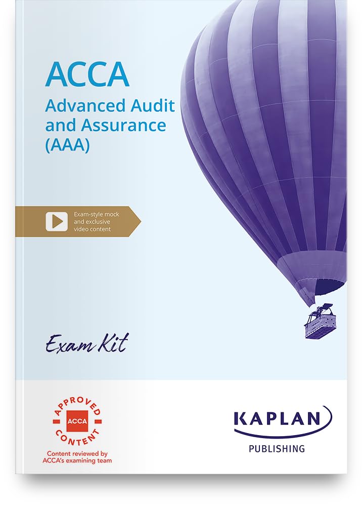 ADVANCE AUDIT AND ASSURANCE - EXAM KIT