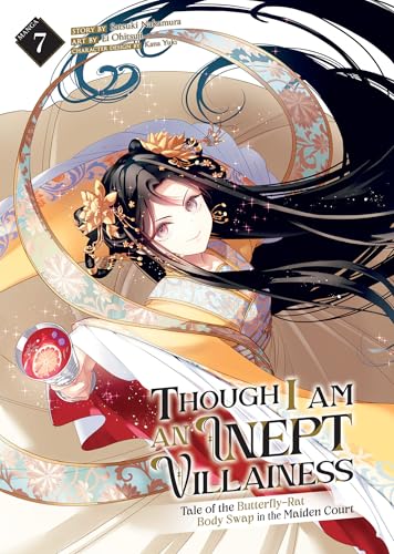 Though I Am An Inept Villainess: Tale Of The Butterfly-Rat Body Swap In The Maiden Court (Manga) Vol. 7