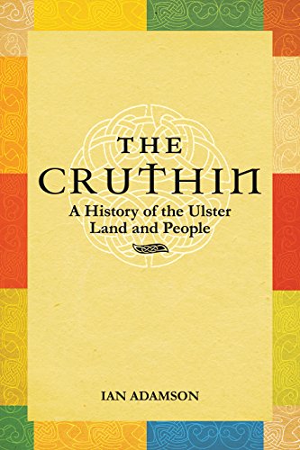 The Cruthin : A History of the Ulster Land and People