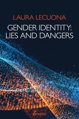 Gender Identity : Lies and Dangers