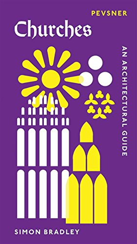 Churches: An Architectural Guide (Pevsner Architectural Guides: Introductions)