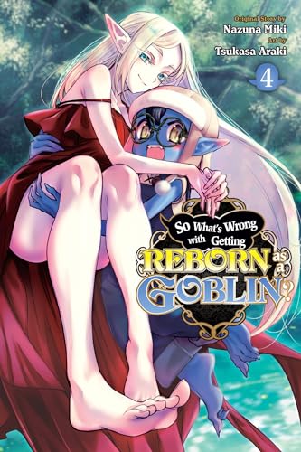 So Whats Wrong Getting Reborn As A Goblin Gn Vol 04 (C: 0-1-