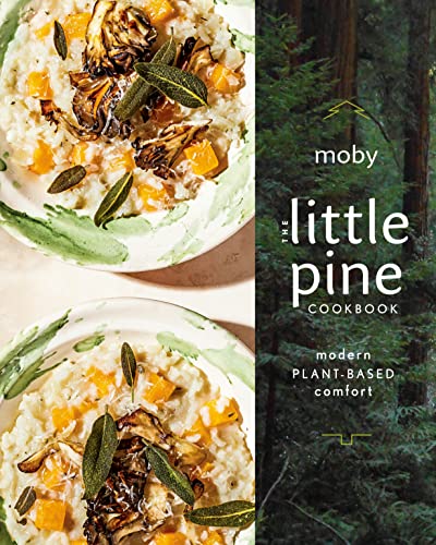 Little Pine Cookbook, The: Modern Plant-Based Comfort
