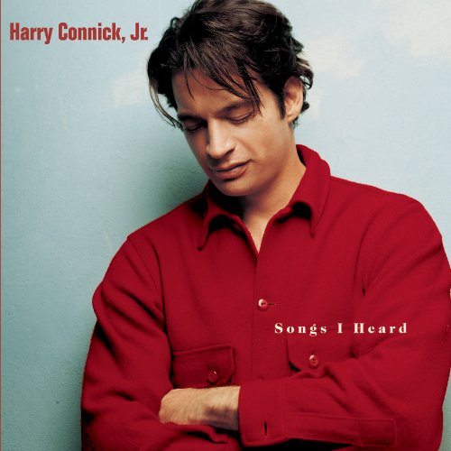 Harry Connick Jr. album cover, "Songs I Heard", with portrait.