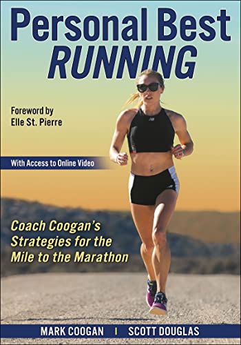 Personal Best Running: Coogans Strategies for the Mile to the Marathon