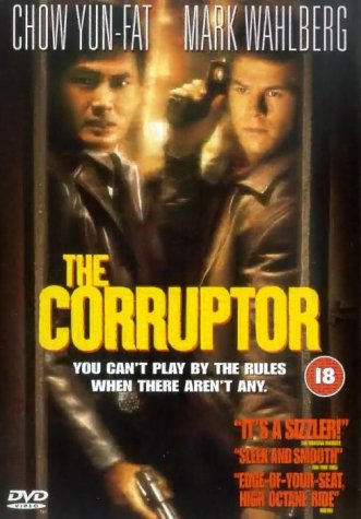 DVD cover for "The Corruptor" featuring Chow Yun-Fat and Mark Wahlberg.