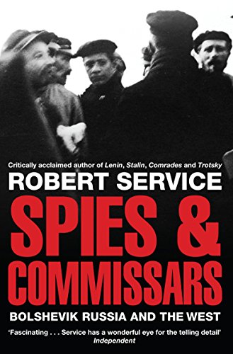 Spies and Commissars : Bolshevik Russia and the West