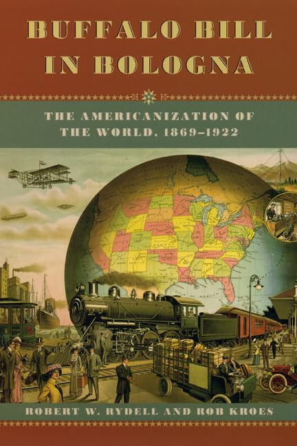 Buffalo Bill in Bologna: The Americanization of the World