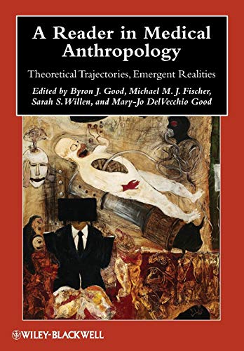 A Reader in Medical Anthropology: Theoretical Trajectories
