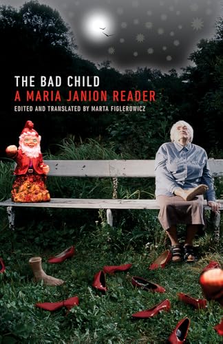 The Bad Child : A Maria Janion Reader