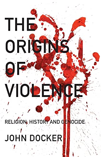 The Origins of Violence: Religion