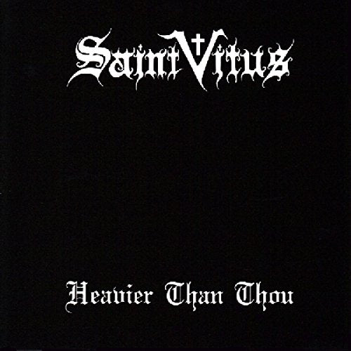 Black album cover with white ornate text: "Saint Vitus" and "Heavier Than Thou".