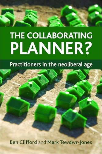 The Collaborating Planner? : Practitioners in the Neoliberal Age