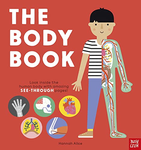 The Body Book: Look inside the human body with amazing SEE-THROUGH pages!