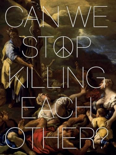 Can We Stop Killing Each Other?