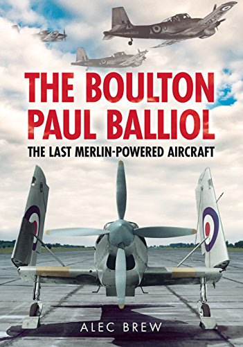 Boulton Paul Balliol : The Last Merlin-Powered Aircraft