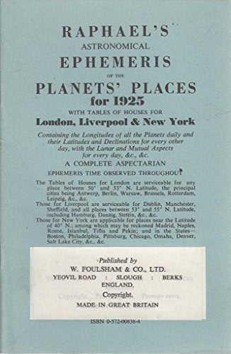 Raphael's Astronomical Ephemeris : With Tables of Houses for London, Liverpool and New York