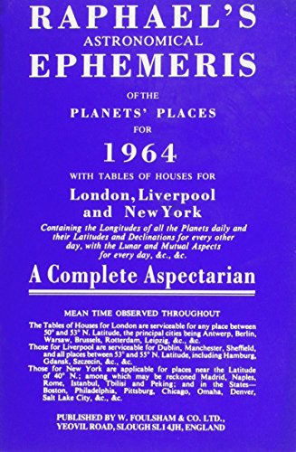 Raphael's Astronomical Ephemeris : With Tables of Houses for London, Liverpool and New York