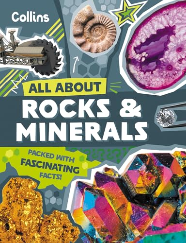Rocks and Minerals : Discover Fascinating Facts About Gemstones, Fossils and Other Precious Treasures