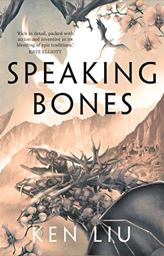 Book cover: "Speaking Bones" by Ken Liu, featuring skeletal figures and mountains.