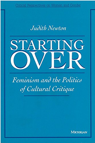 Starting Over : Feminism and the Politics of Cultural Critique