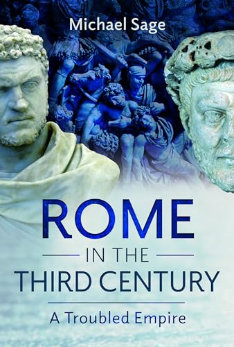 Rome in the Third Century : A Troubled Empire