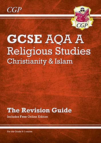 New Grade 9-1 GCSE Religious Studies: AQA A Christianity & Islam Revision Guide (with Online Ed): ideal for catch-up and the 2022 and 2023 exams (CGP GCSE RS 9-1 Revision)