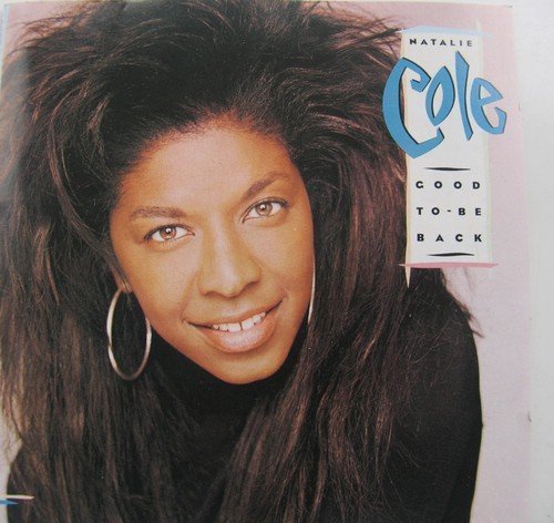 Natalie Cole album cover, “Good To Be Back,” featuring her portrait.