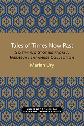 Tales of Times Now Past : Sixty-Two Stories from a Medieval Japanese Collection