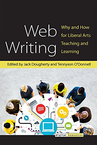 Web Writing : Why and How for Liberal Arts Teaching and Learning