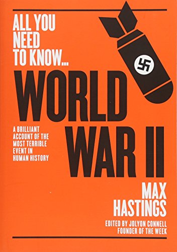 All You Need To Know … World War II