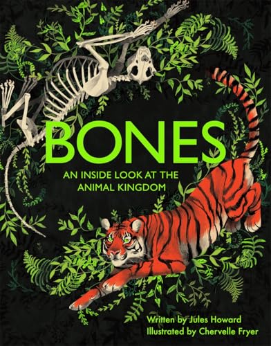 Bones : An inside look at the animal kingdom